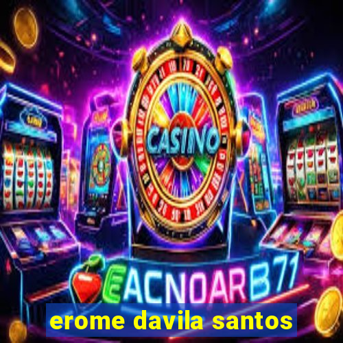 erome davila santos